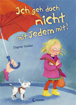 Titelbild Kinderbuch "Ich geh doch nicht mit Jedem mit!"