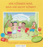 Titelbild Kinderbuch "Wir können was, was ihr nicht könnt!"