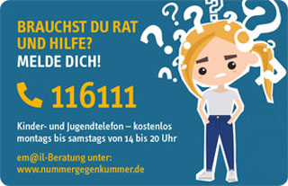 Infos zum Kinder- und Jugendtelefon, Telefonnr. 116111, kostenlos montags bis samstags 14 bis 20 Uhr